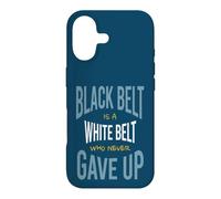 Martial Arts Black belt is a white belt who never gave up Case for iPhone 17