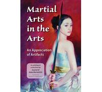 Martial Arts in the Arts: An Appreciation of Artifacts