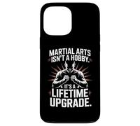 Martial Arts Isnt A Hobby Its A Lifetime Upgrade Case for iPhone 13 Pro Max