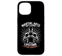 Martial Arts Isnt A Hobby Its A Lifetime Upgrade Case for iPhone 15