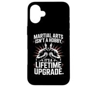 Martial Arts Isnt A Hobby Its A Lifetime Upgrade Case for iPhone 16 Plus