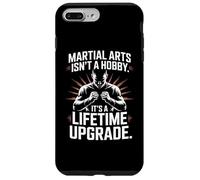 Martial Arts Isnt A Hobby Its A Lifetime Upgrade Case for iPhone 7 Plus/8 Plus