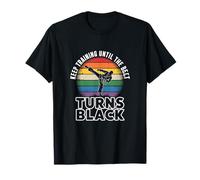 Martial Arts Keep Training Until The Belt Turns Black T-Shirt