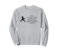 Martial Arts Never Accept Defeat Sweatshirt