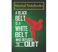 Martial Arts Notebook: Taekwondo and Karate Black Belt Martial Art Student Martial Training Log Workbook