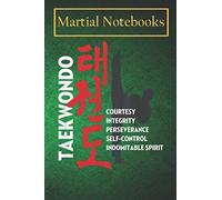Martial Arts Notebook: Taekwondo Tenets - Martial Arts Graphic Martial Training Log Workbook
