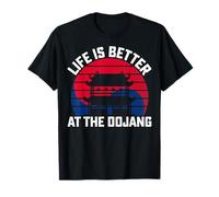 Martial Arts Taekwondo - Life is Better at The Dojang T-Shirt