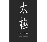 Martial Notebooks TAI CHI: Black Cover 6 x 9 (Tai Chi Martial Way Notebooks)