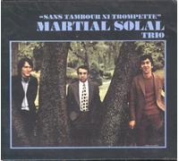 Martial Solal Trio - Sans Tambour Ni Trompette