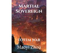 Martial Sovereign: Totem War (Path of the Martial Sovereign)