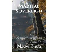 Martial Sovereign: Wrath of the Northwest (Path of the Martial Sovereign)