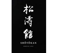 Martial Way SHOTOKAN: Karate- Traditional Japanese Calligraphy Black Glossy Cover Notebook 6 x 9 (Shotokan Karate Martial Way Notebooks)