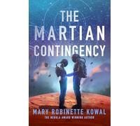 Martian Contingency: A Lady Astronaut Novel: Volume 4