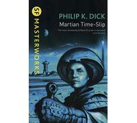 SF Masterworks: Martian Time Slip by Philip K Dick (Paperback)
