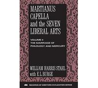 Martianus Capella and the Seven Liberal Arts: The Marriage of Philology and Mercury: 0002 (Records of Western Civilization (Paperback))