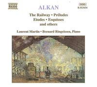 Martin - ALKAN: The Railway / Preludes / Etudes / Esquisses