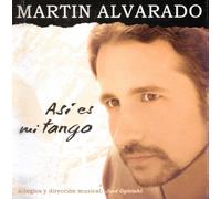 Martin Alvarado - Asi Es Mi Tango