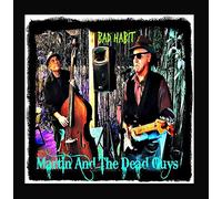 Martin and the Dead Guys - Bad Habit