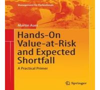 Martin Auer Hands-On Value-at-Risk & Expected Shortfall : A Practical Primer Martin Auer Multicolor