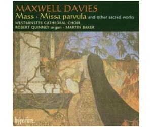 Martin Baker: Westminster Cathedral Choir - Maxwell Davies: Mass & other choral works