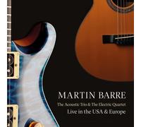 Martin Barre : The Acoustic Trio & the Electric Quartet: Live in the USA &