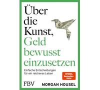 Martin Bauer Mo Über die Kunst, Geld bewusst einzusetzen: SPIEGEL-Be (Paperback)