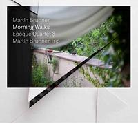 Martin Brunner - Morning Walks