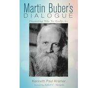 Martin Buber’s Dialogue: Discovering Who We Really Are