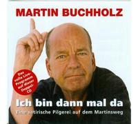 Martin Buchholz - Ich Bin Dann Mal Da