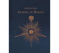 Martin Cahill Critical Role: The Armory of Heroes (Hardback) (US IMPORT)