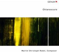 Martin Christoph Redel : Martin Christoph Redel: Chiaroscuro CD (2022)