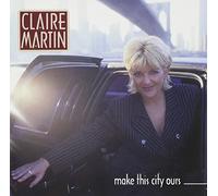 Martin, Claire - Make This City Ours