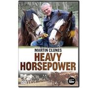 Martin Clunes: Heavy Horsepower [DVD]