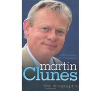 Martin Clunes: The Biography