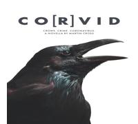 Martin Cross CO[R]VID: A novella. Paperback Book Martin Cross Multicolor