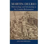 MARTIN DELRIO SCHOLARSHIP & DEMONOLOGY I by MACHIELSEN, JAN Hardback Self Help