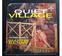 MARTIN DENNY LP, QUIET VILLAGE, US ISSUE VG/EX VINYL