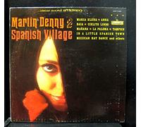 Martin Denny - spanish village LP