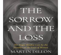 Martin Dillon Sorrow & the Loss Paperback Book Martin Dillon Multicolor
