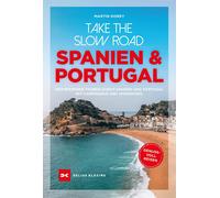 Martin Dorey Ud Take the Slow Road Spanien und Portugal: Inspirieren (Paperback)