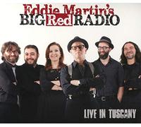 Martin, Eddie -Big Red Ra - Live In Tuscany