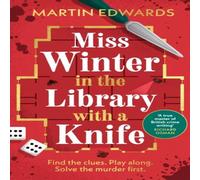 Martin Edwards Miss Winter in the Library with a Knife Hardback Book Martin Edwards Multicolor