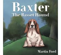 Martin Ford Baxter the Basset Hound Hardcover Book Martin Ford Multicolor