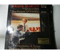 MARTIN, Frank: Piano Concertos: Piano Concerto nr.1; Piano Concerto nr.2; Ballade for piano and orchestra ----CLAVES - Svizzera-CLA 8509 LP-MARTIN Frank (Svizzera)-ANTONIOLI Jean-Francois (pianoforte - dir); I Filarmonici di Torino; VIOTTI Marcello (dir)