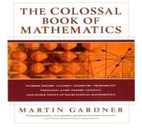 Martin Gardner Colossal Book of Mathematics Hardback Martin Gardner Multicolor