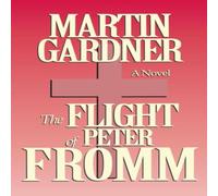 Martin Gardner The Flight of Peter Fromm Paperback Book Martin Gardner Multicolor