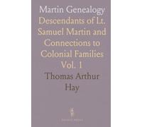 Martin Genealogy: Descendants of Lt. Samuel Martin and Connections to Colonial Families