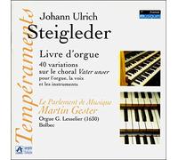 Martin Gester (Orgel G. Lessier, Bolbec) - Steigleder - 40 Variationen über "Vater unser im Himmelreich" (1626/27)