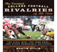 Martin Gitlin Greatest College Football Rivalries of All Time : The Civil War Martin Gitlin Multicolor