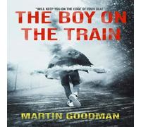 Martin Goodman The Boy on the Train Paperback Book Martin Goodman Multicolor